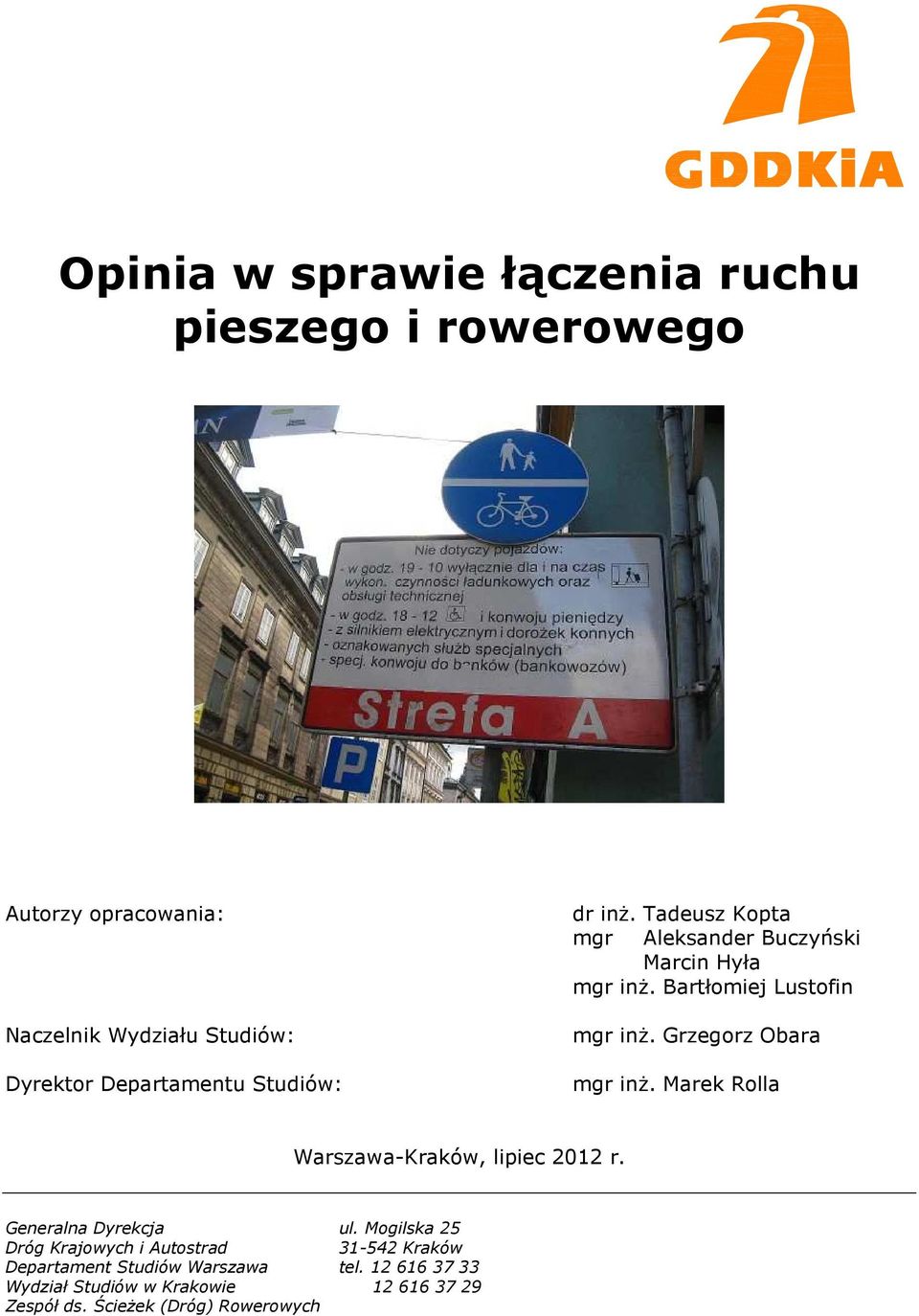 Grzegorz Obara mgr inż. Marek Rolla Warszawa-Kraków, lipiec 2012 r.