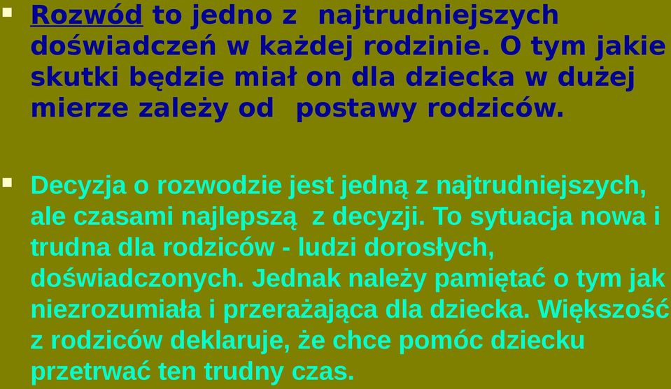 Decyzja o rozwodzie jest jedną z najtrudniejszych, ale czasami najlepszą z decyzji.