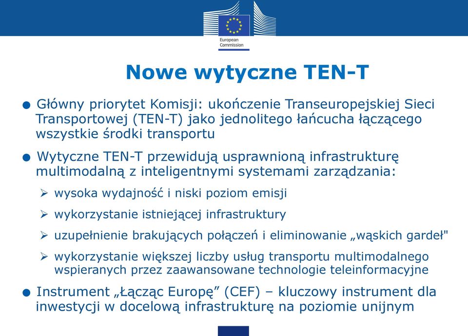 wytyczne TEN-T przewidują usprawnioną infrastrukturę multimodalną z inteligentnymi systemami zarządzania: wysoka wydajność i niski poziom emisji wykorzystanie