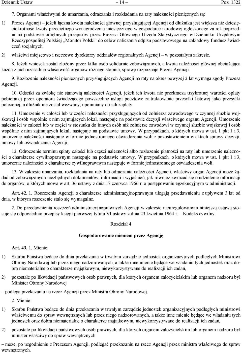 niż dziesięciokrotność kwoty przeciętnego wynagrodzenia miesięcznego w gospodarce narodowej ogłoszonego za rok poprzedni na podstawie odrębnych przepisów przez Prezesa Głównego Urzędu Statystycznego