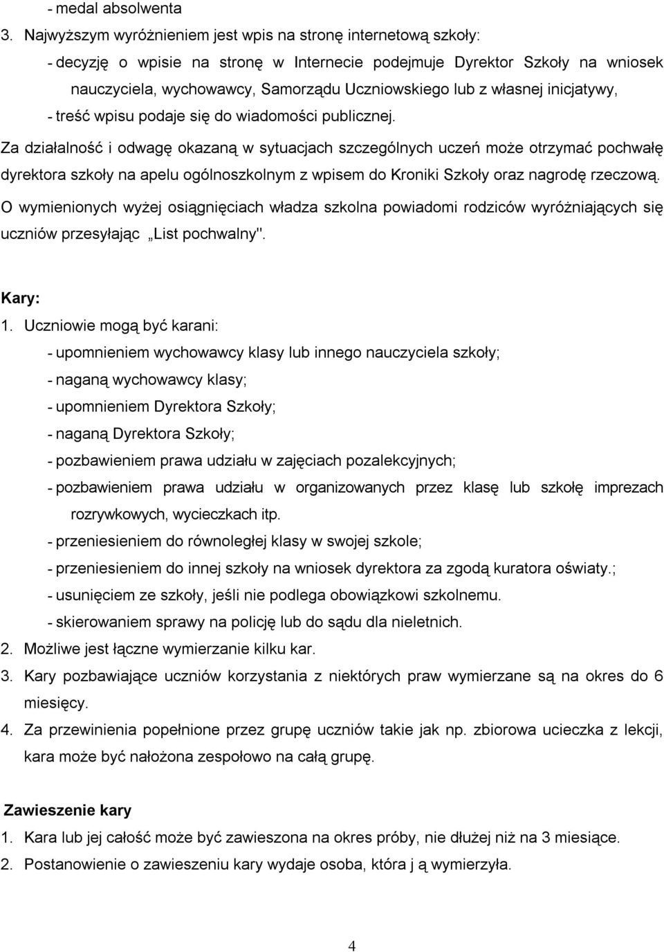 własnej inicjatywy, - treść wpisu podaje się do wiadomości publicznej.