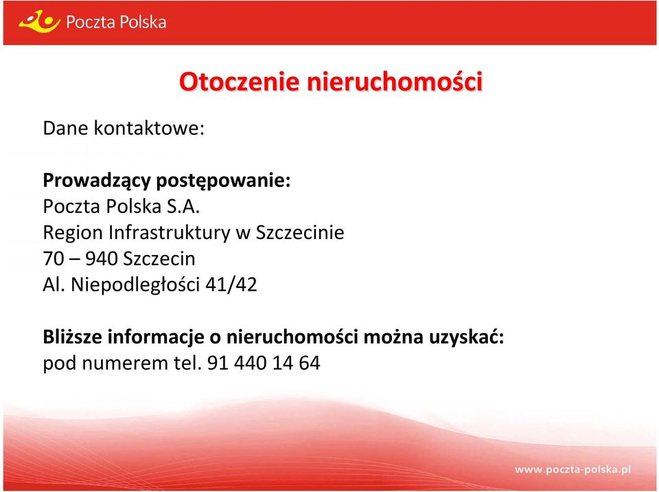 Region Infrastruktury w Szczecinie 70 940 Szczecin Al.