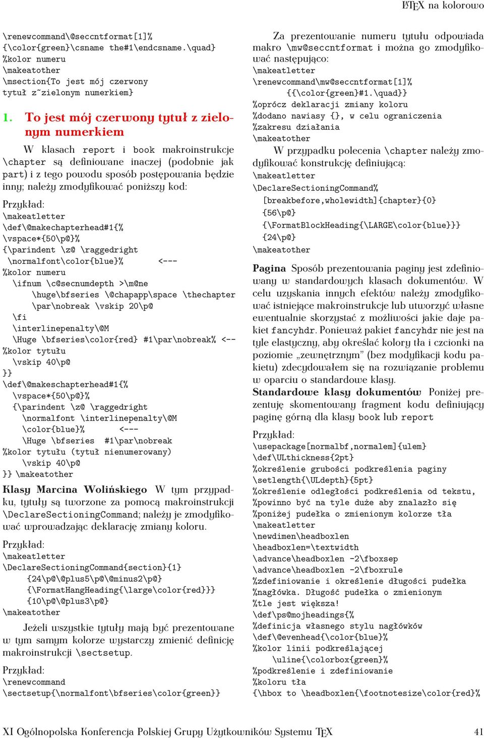 zmodyfikować poniższy kod: \def\@makechapterhead#1{% \vspace*{50\p@}% {\parindent\z@\raggedright \normalfont\color{blue}% <--- %kolor numeru \ifnum\c@secnumdepth >\m@ne \huge\bfseries\@chapapp\space