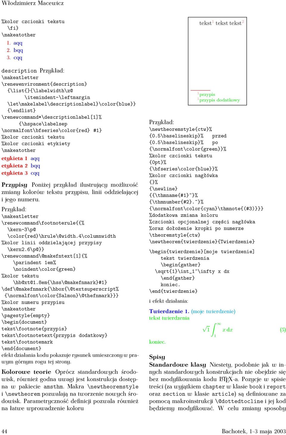 {\hspace\labelsep \normalfont\bfseries\color{red} #1} %kolor czcionki tekstu %kolor czcionki etykiety etykieta 1 aqq etykieta 2 bqq etykieta 3 cqq Przypisy Poniżej przykład ilustrujący możliwość