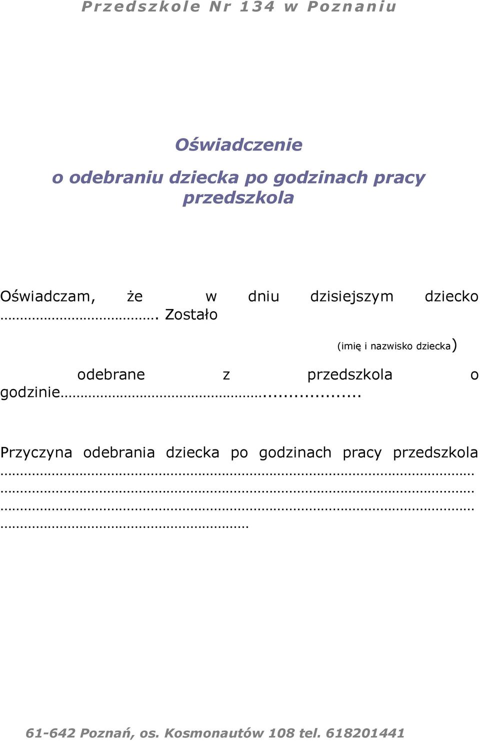 Zostało (imię i nazwisko dziecka) odebrane z przedszkola o