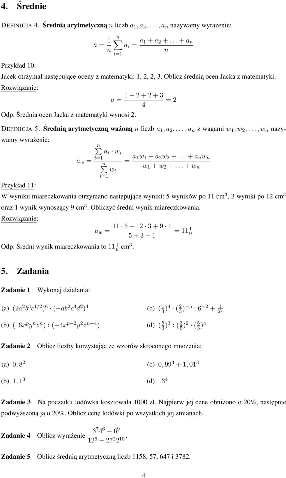 .., w n nazywamy wyrażenie: Przyład 11: ā w = a i w i w i = 2 = a 1w 1 + a 2 w 2 +... + a n w n w 1 + w 2 +.