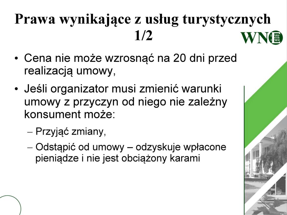 umowy z przyczyn od niego nie zależny konsument może: Przyjąć zmiany,