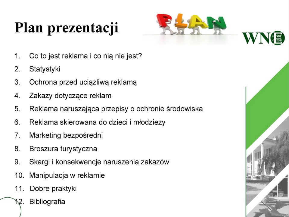 Reklama naruszająca przepisy o ochronie środowiska 6. Reklama skierowana do dzieci i młodzieży 7.