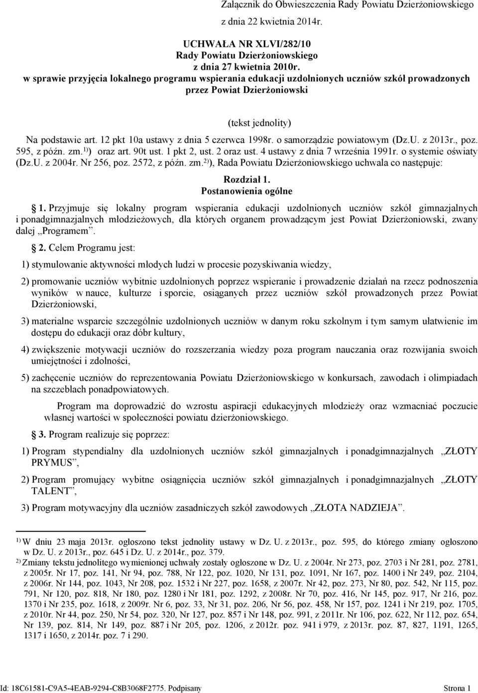 12 pkt 10a ustawy z dnia 5 czerwca 1998r. o samorządzie powiatowym (Dz.U. z 2013r., poz. 595, z późn. zm. 1) ) oraz art. 90t ust. 1 pkt 2, ust. 2 oraz ust. 4 ustawy z dnia 7 września 1991r.