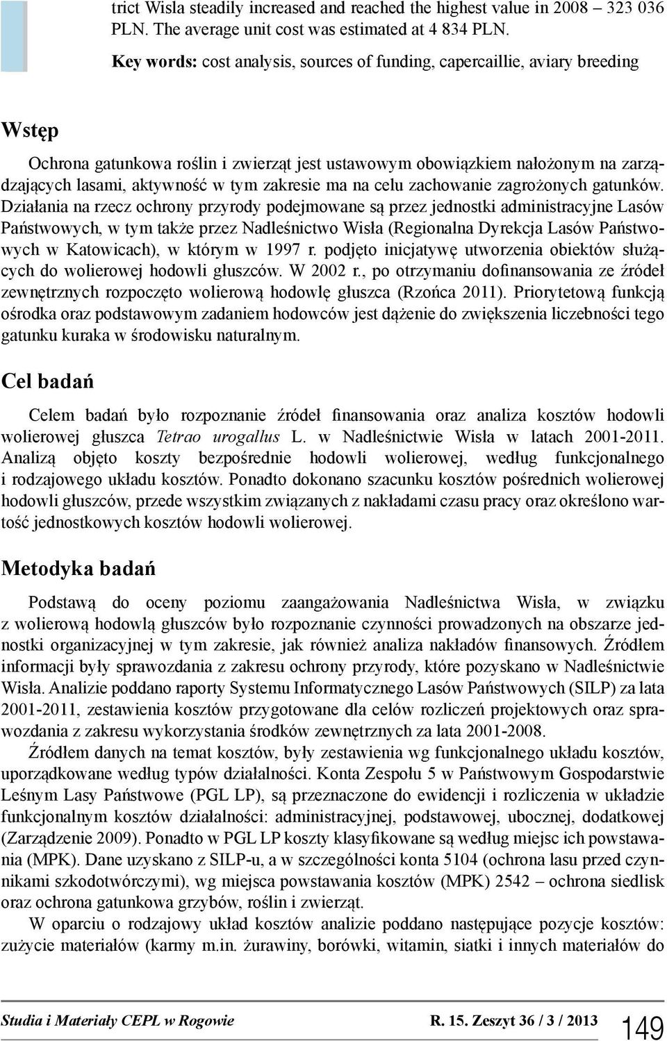 zakresie ma na celu zachowanie zagrożonych gatunków.