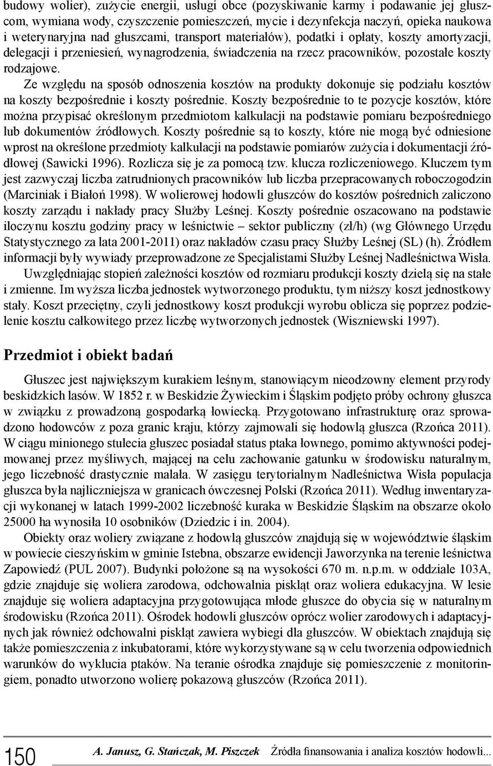 Ze względu na sposób odnoszenia kosztów na produkty dokonuje się podziału kosztów na koszty bezpośrednie i koszty pośrednie.