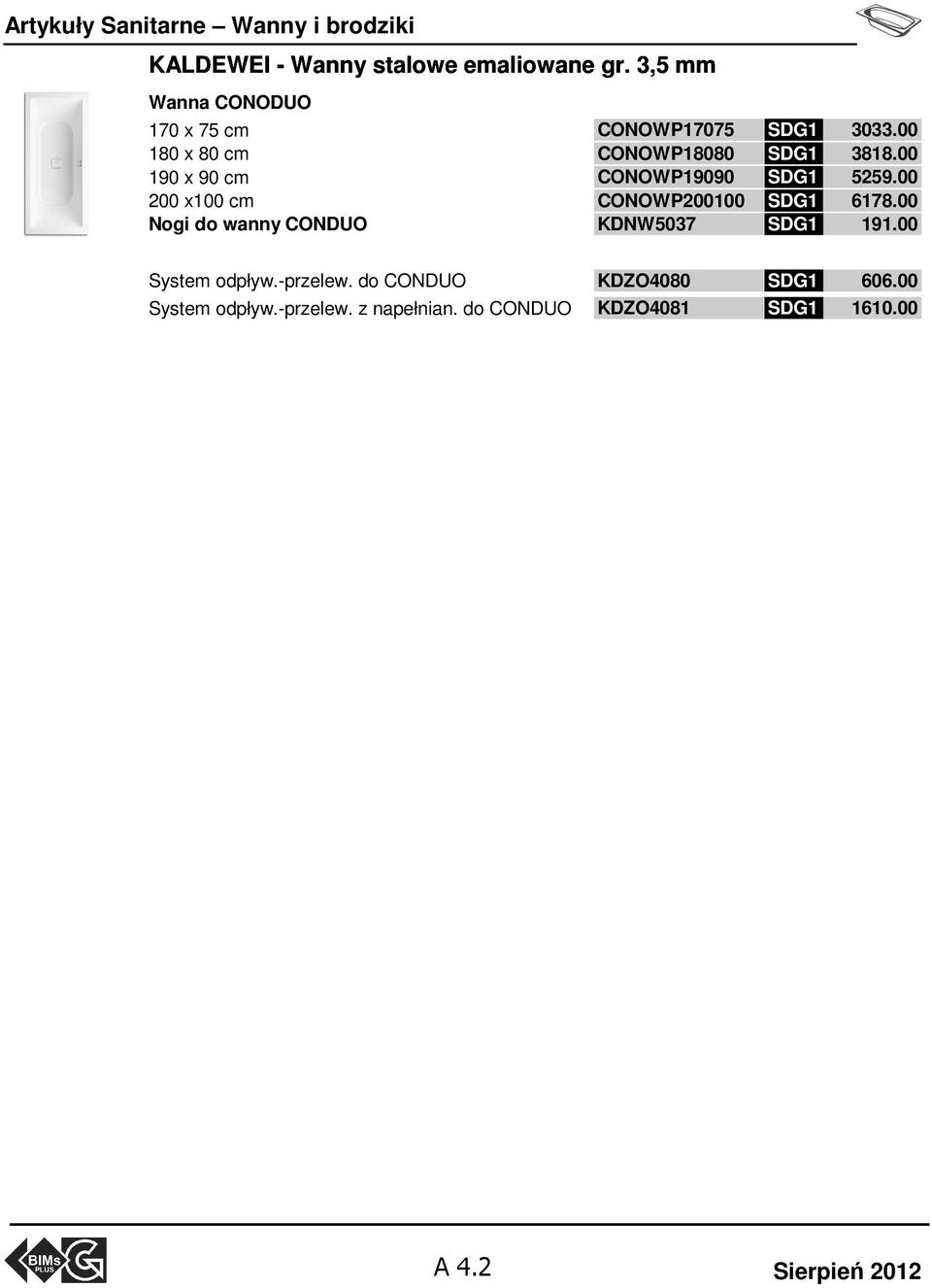 CONOWP200100 Nogi do wanny CONDUO KDNW5037 SDG1 3033.00 SDG1 3818.00 SDG1 5259.00 SDG1 6178.00 SDG1 191.