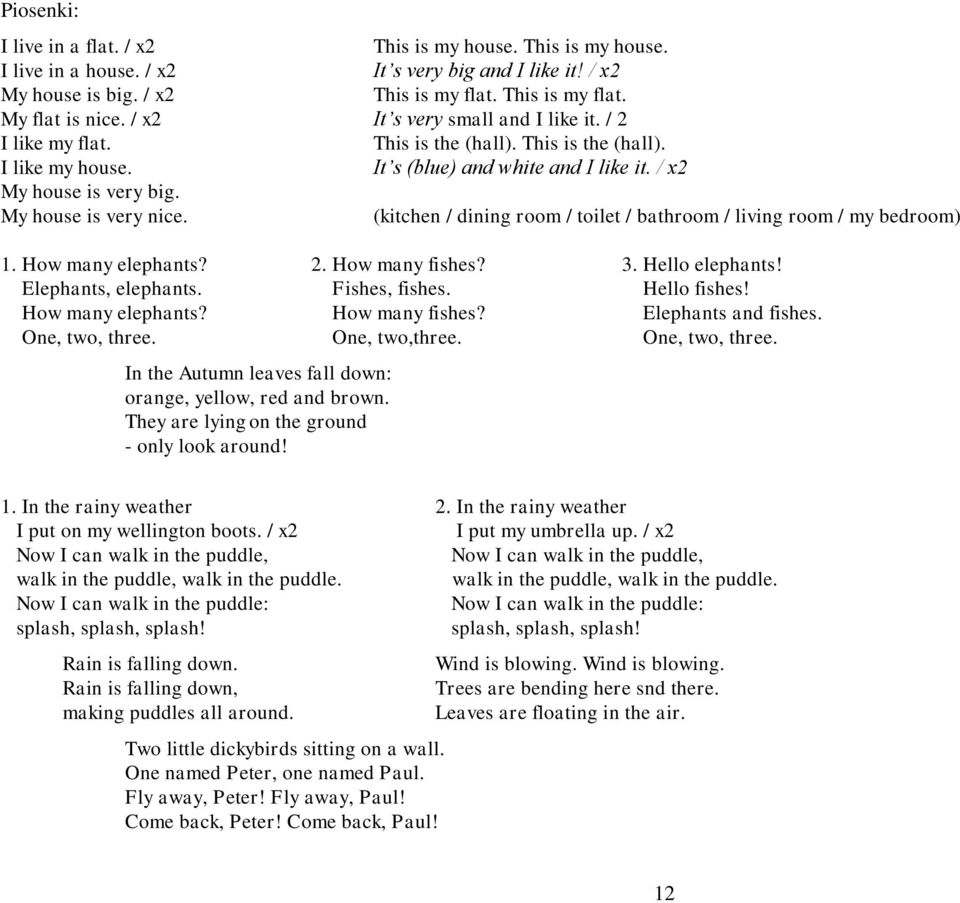 (kitchen / dining room / toilet / bathroom / living room / my bedroom) 1. How many elephants? 2. How many fishes? 3. Hello elephants! Elephants, elephants. Fishes, fishes. Hello fishes!