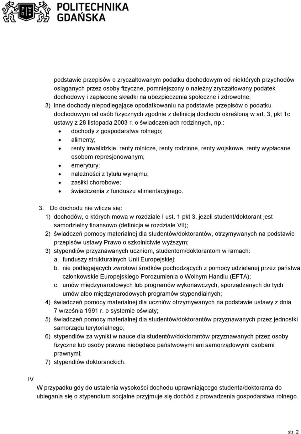 3, pkt 1c ustawy z 28 listopada 2003 r. o świadczeniach rodzinnych, np.