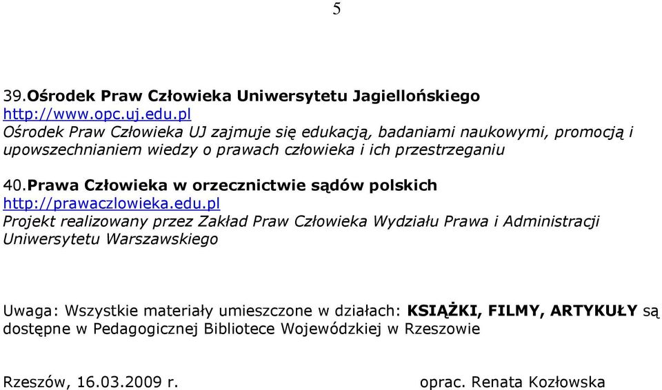40.Prawa Człowieka w orzecznictwie sądów polskich http://prawaczlowieka.edu.