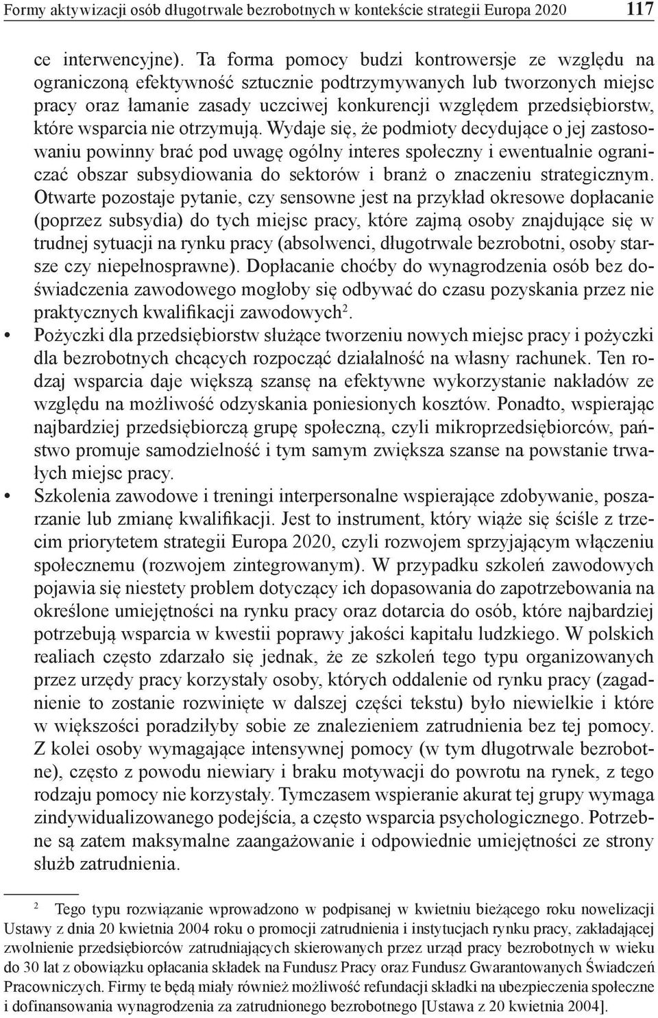 wsparcia nie otrzymują.
