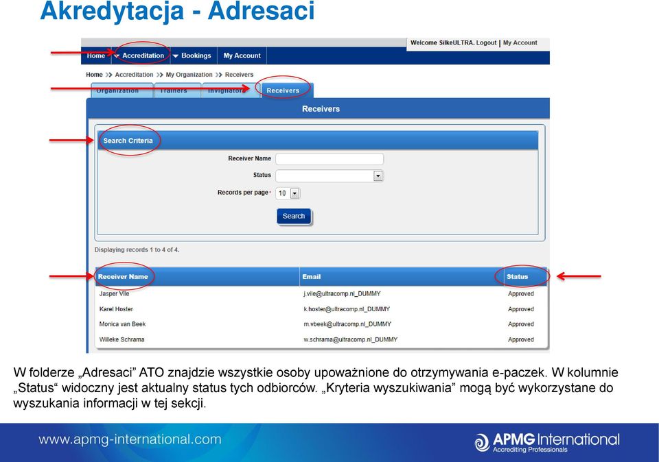 W kolumnie Status widoczny jest aktualny status tych odbiorców.