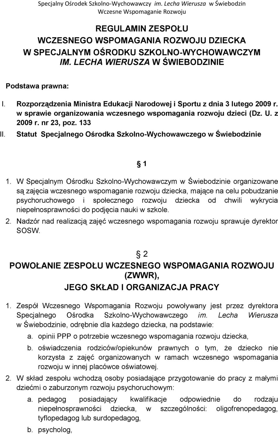 Statut Specjalnego Ośrodka Szkolno-Wychowawczego w Świebodzinie 1 1.