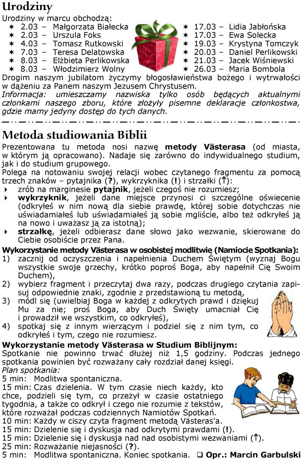 03 Maria Bombola Drogim naszym jubilatom życzymy błogosławieństwa bożego i wytrwałości w dążeniu za Panem naszym Jezusem Chrystusem.