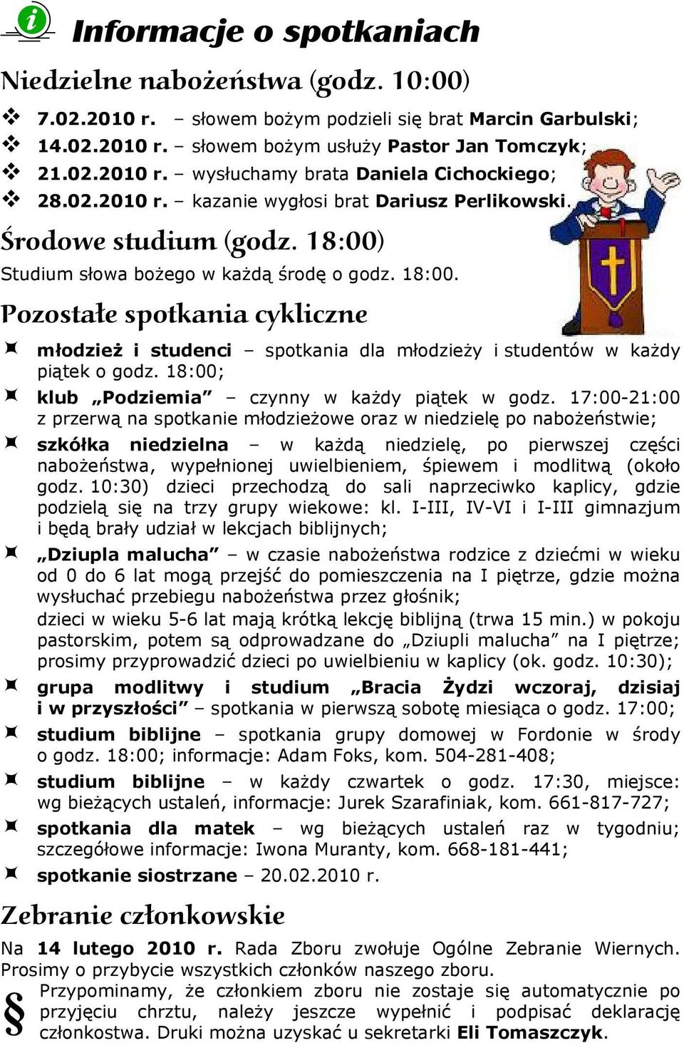 18:00; klub Podziemia czynny w każdy piątek w godz.