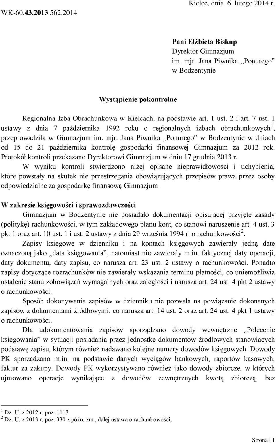 1 ustawy z dnia 7 października 1992 roku o regionalnych izbach obrachunkowych 1, przeprowadziła w Gimnazjum im. mjr.