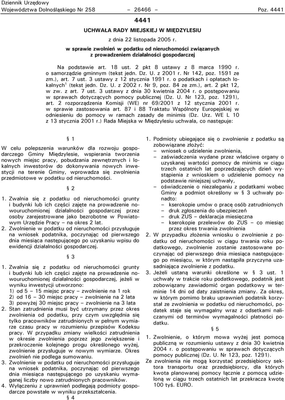 z 2001 r. Nr 142, poz. 1591 ze zm.), art. 7 ust. 3 ustawy z 12 stycznia 1991 r. o podatkach i opłatach lokalnych 1 (tekst jedn. Dz. U. z 2002 r. Nr 9, poz. 84 ze zm.), art. 2 pkt 12, w zw. z art.