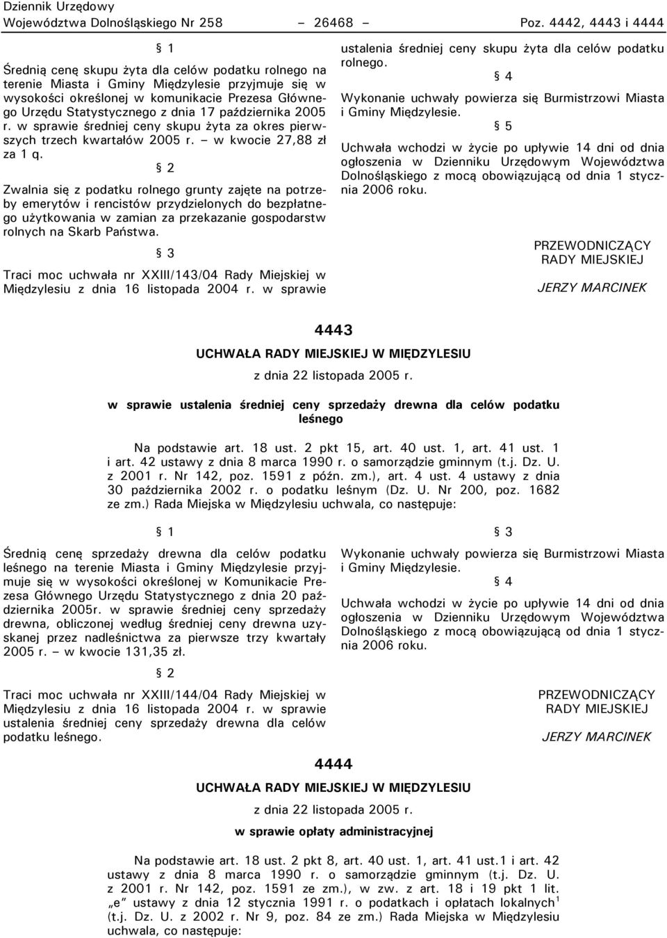 dnia 17 października 2005 r. w sprawie średniej ceny skupu żyta za okres pierwszych trzech kwartałów 2005 r. w kwocie 27,88 zł za 1 q.