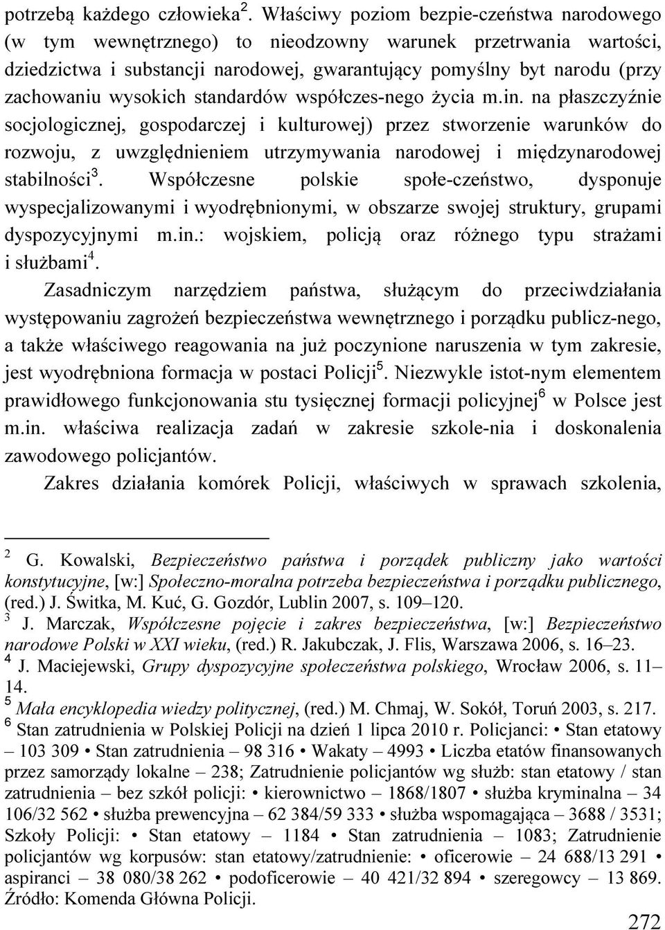 wysokich standardów współczes-nego życia m.in.