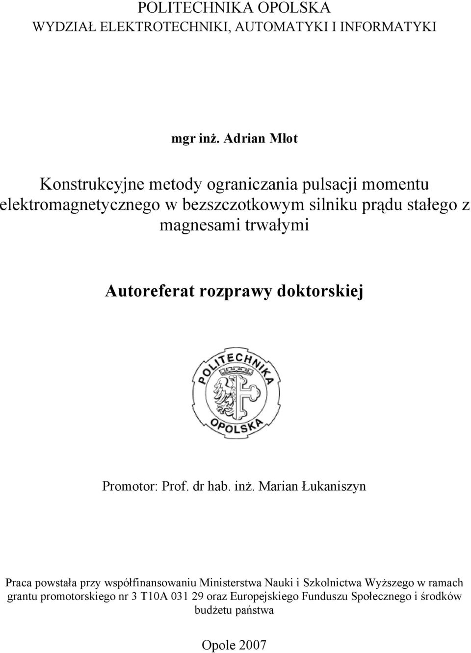 magnesami trwałymi Autoreferat rozprawy doktorskiej Promotor: Prof. dr hab. inŝ.