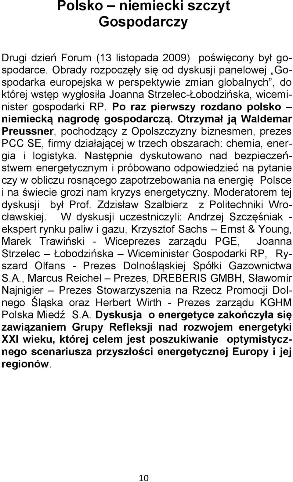 Po raz pierwszy rozdano polsko niemiecką nagrodę gospodarczą.