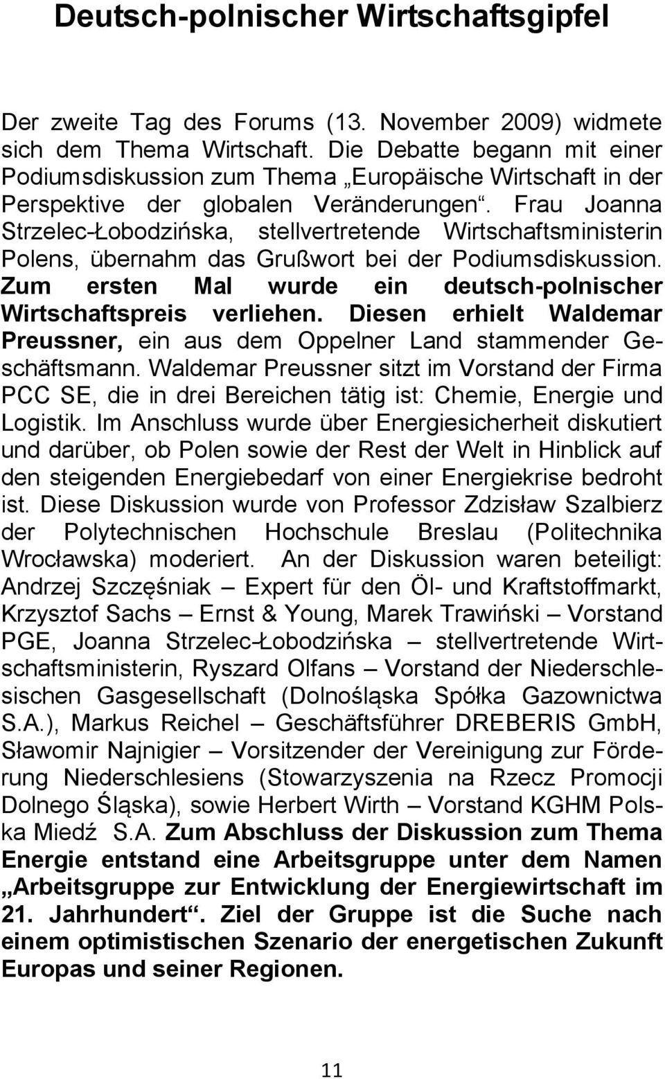 Frau Joanna Strzelec-Łobodzińska, stellvertretende Wirtschaftsministerin Polens, übernahm das Grußwort bei der Podiumsdiskussion.