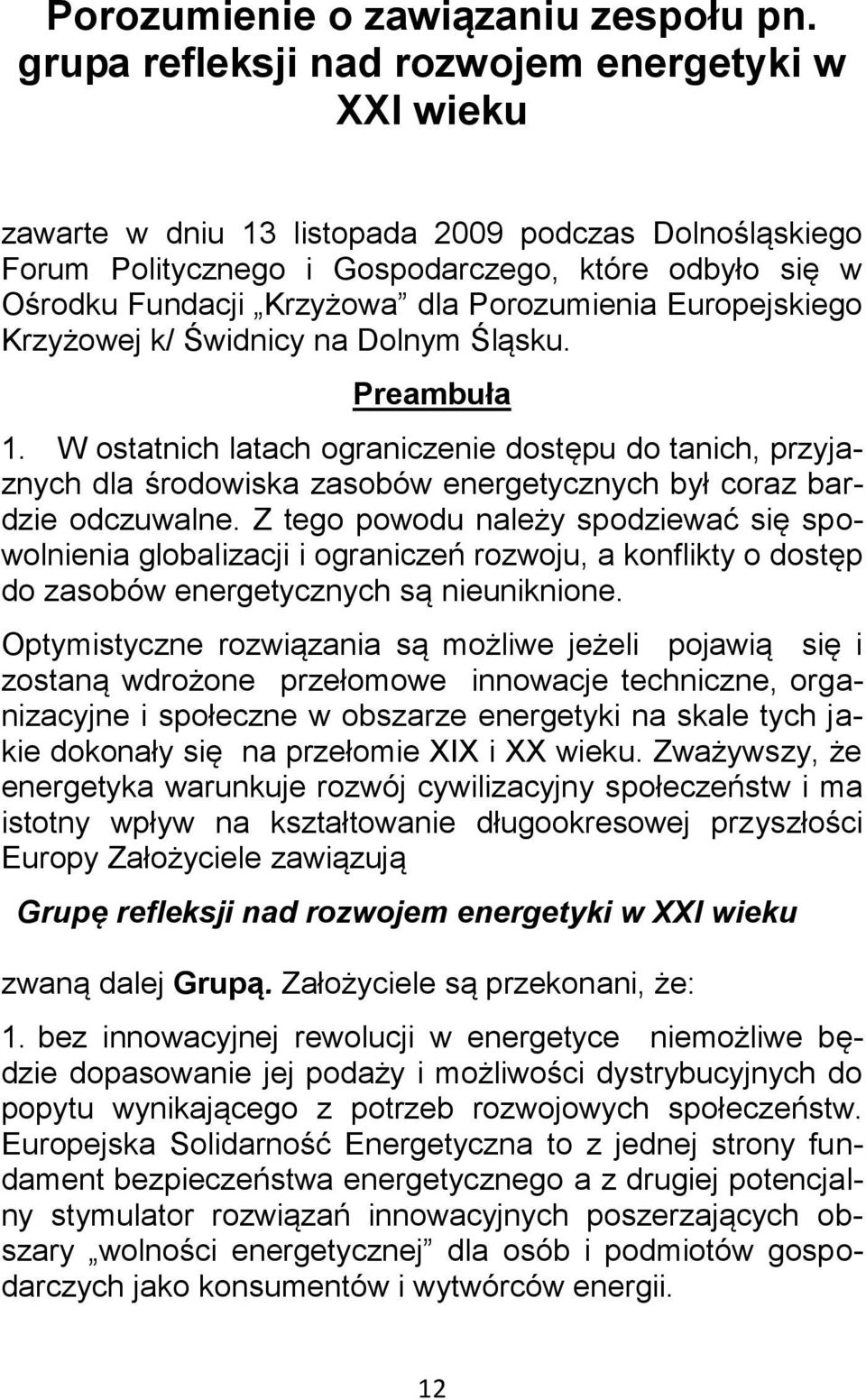 Porozumienia Europejskiego Krzyżowej k/ Świdnicy na Dolnym Śląsku. Preambuła 1.