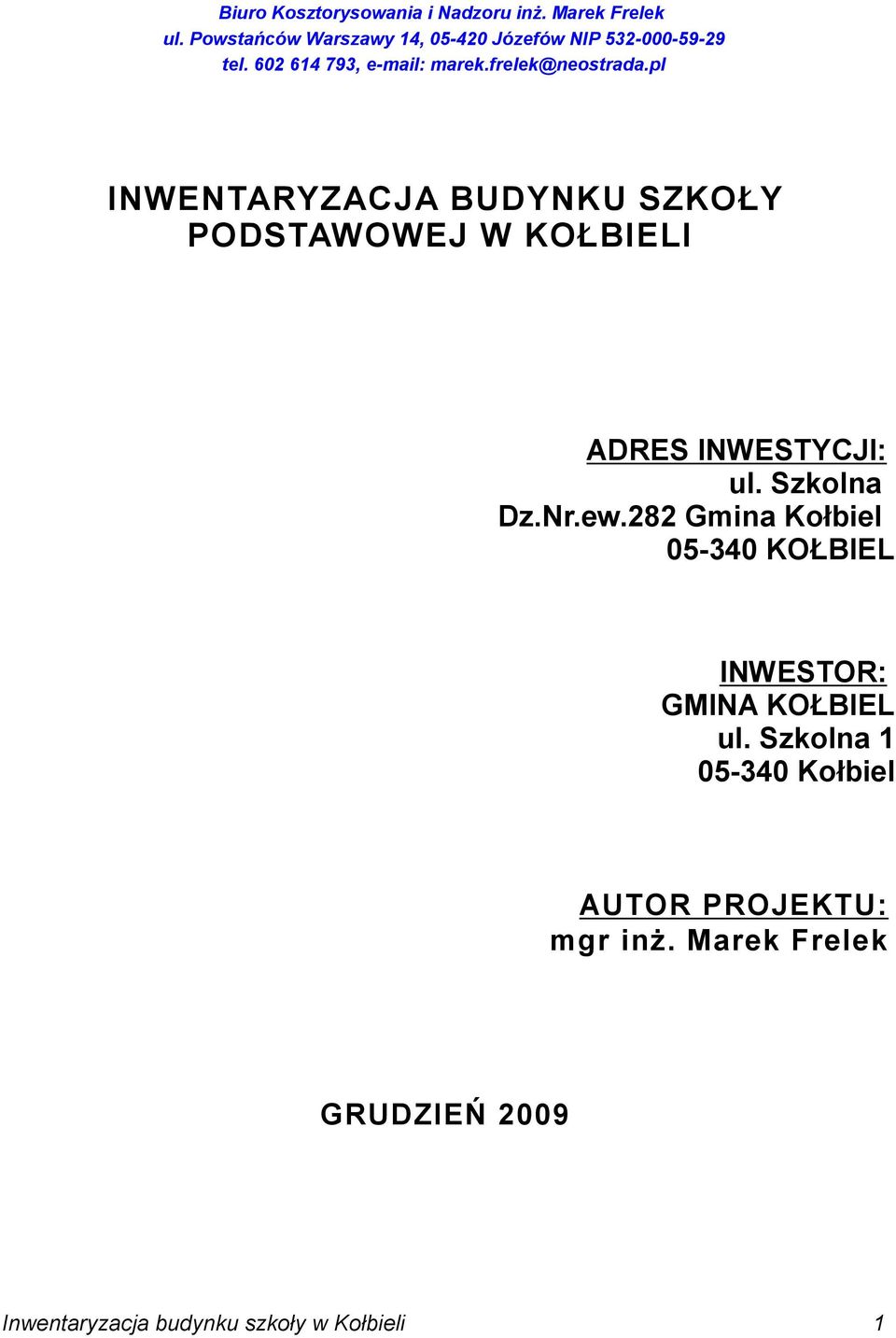 282 Gmina Koùbiel 05-340 KO BIEL INWESTOR: GMINA KO BIEL ul.