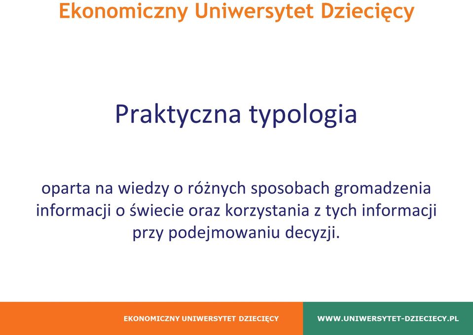 informacji o świecie oraz korzystania