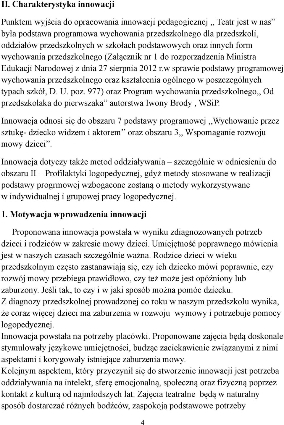 w sprawie podstawy programowej wychowania przedszkolnego oraz kształcenia ogólnego w poszczególnych typach szkół, D. U. poz.