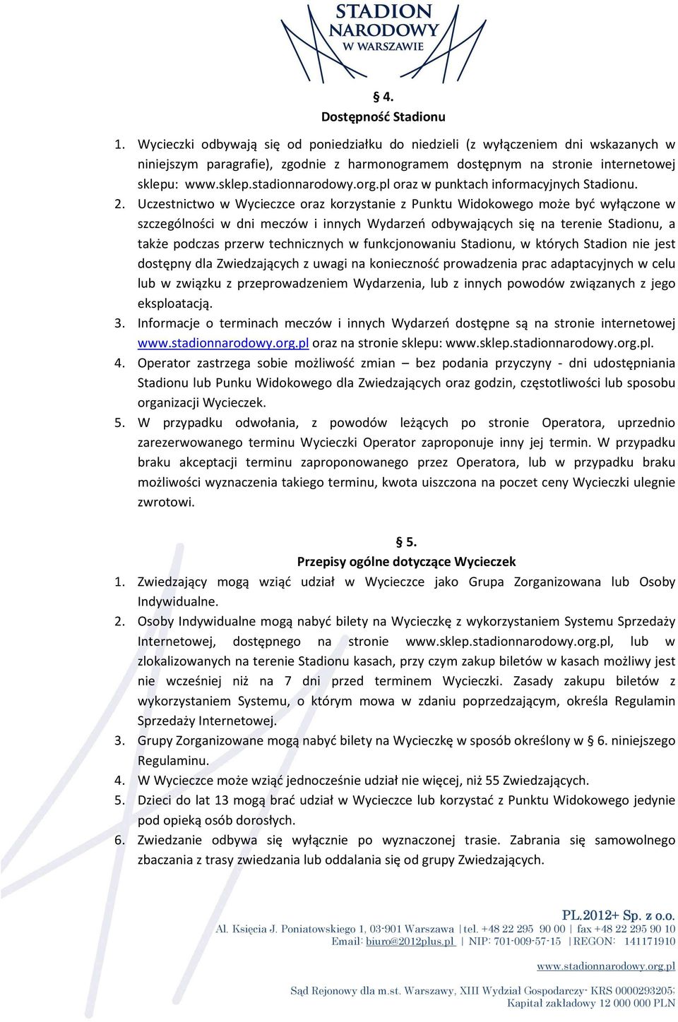 org.pl oraz w punktach informacyjnych tadionu. 2.