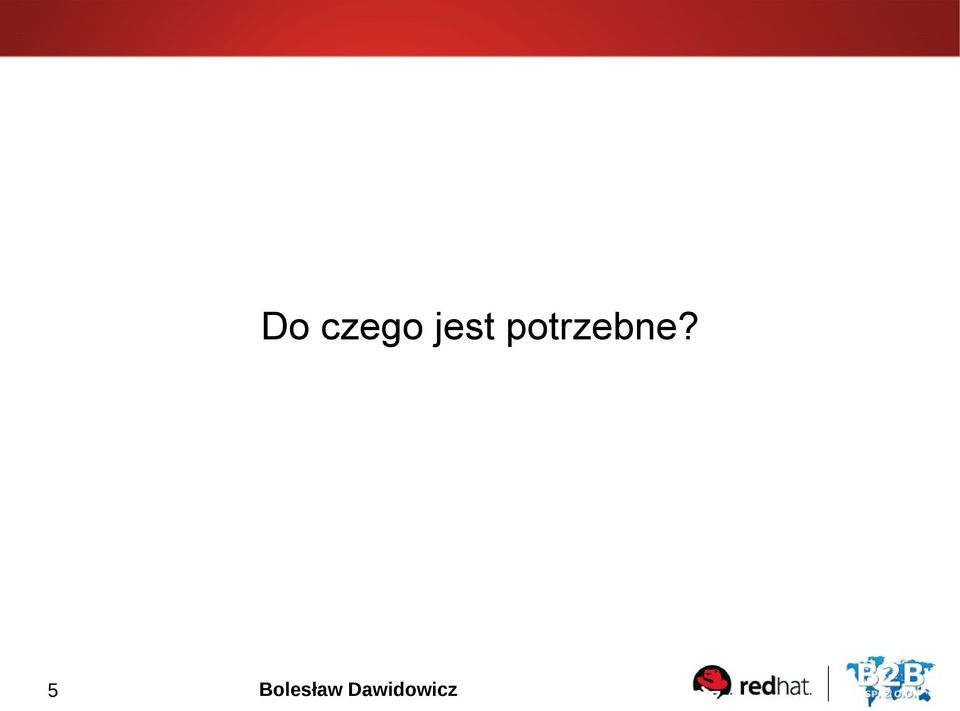 potrzebne?