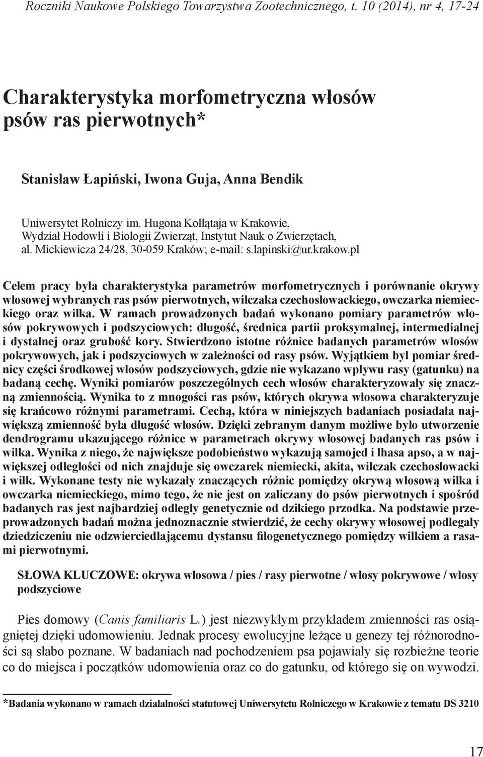 Hugona Kołłątaja w Krakowie, Wydział Hodowli i Biologii Zwierząt, Instytut Nauk o Zwierzętach, al. Mickiewicza 24/28, 30-059 Kraków; e-mail: s.lapinski@ur.krakow.