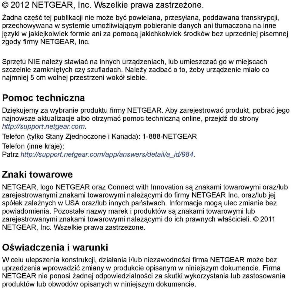 ani za pomocą jakichkolwiek środków bez uprzedniej pisemnej zgody firmy NETGEAR, Inc.