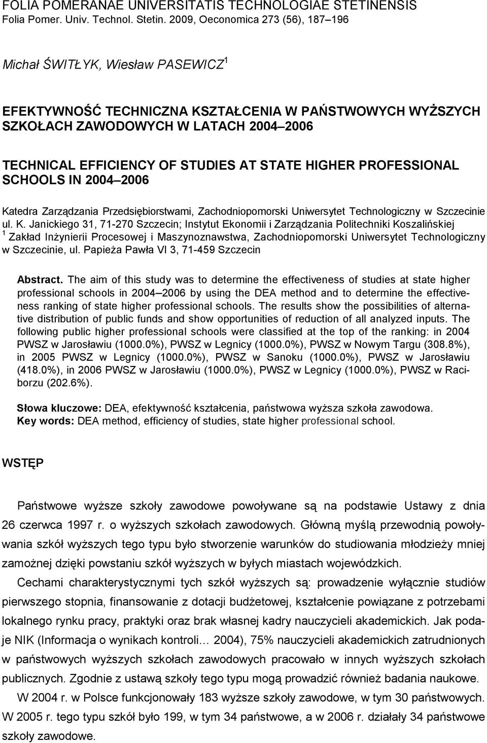 AT STATE HIGHER PROFESSIONAL SCHOOLS IN 2004 2006 Ka