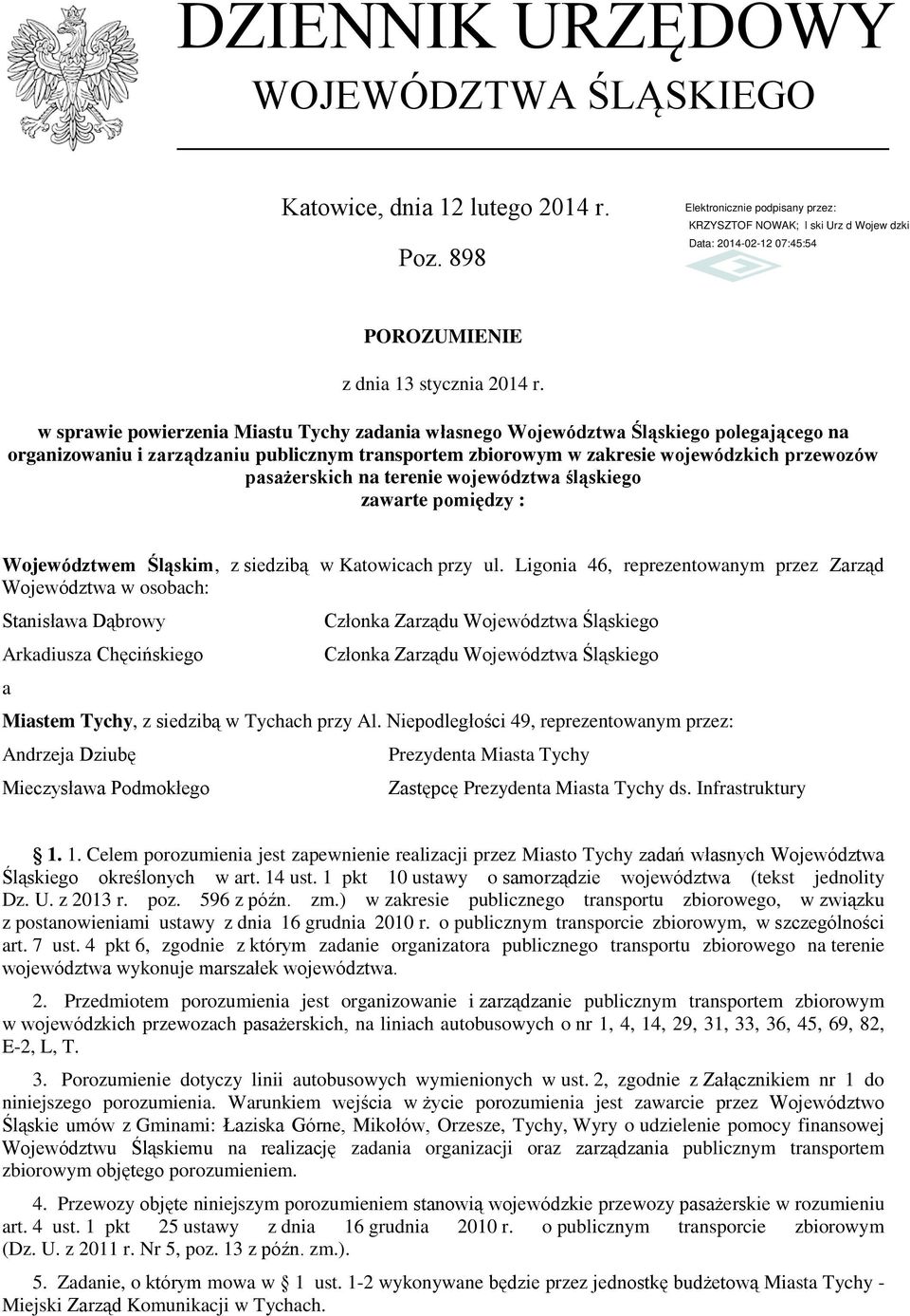 na terenie województwa śląskiego zawarte pomiędzy : Województwem Śląskim, z siedzibą w Katowicach przy ul.