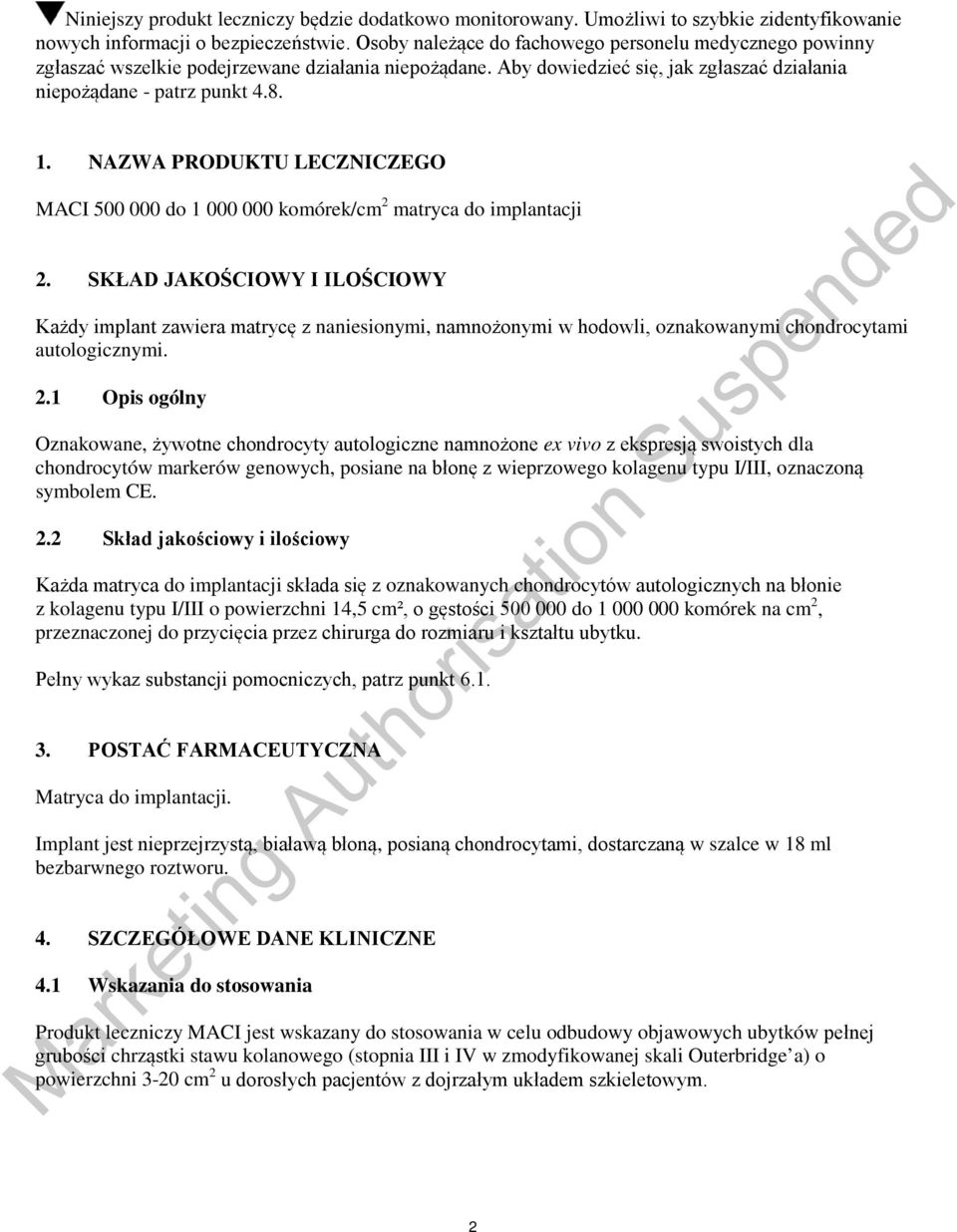 NAZWA PRODUKTU LECZNICZEGO MACI 500 000 do 1 000 000 komórek/cm 2 matryca do implantacji 2.
