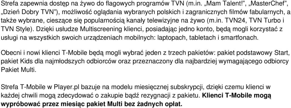 TVN24, TVN Turbo i TVN Style).