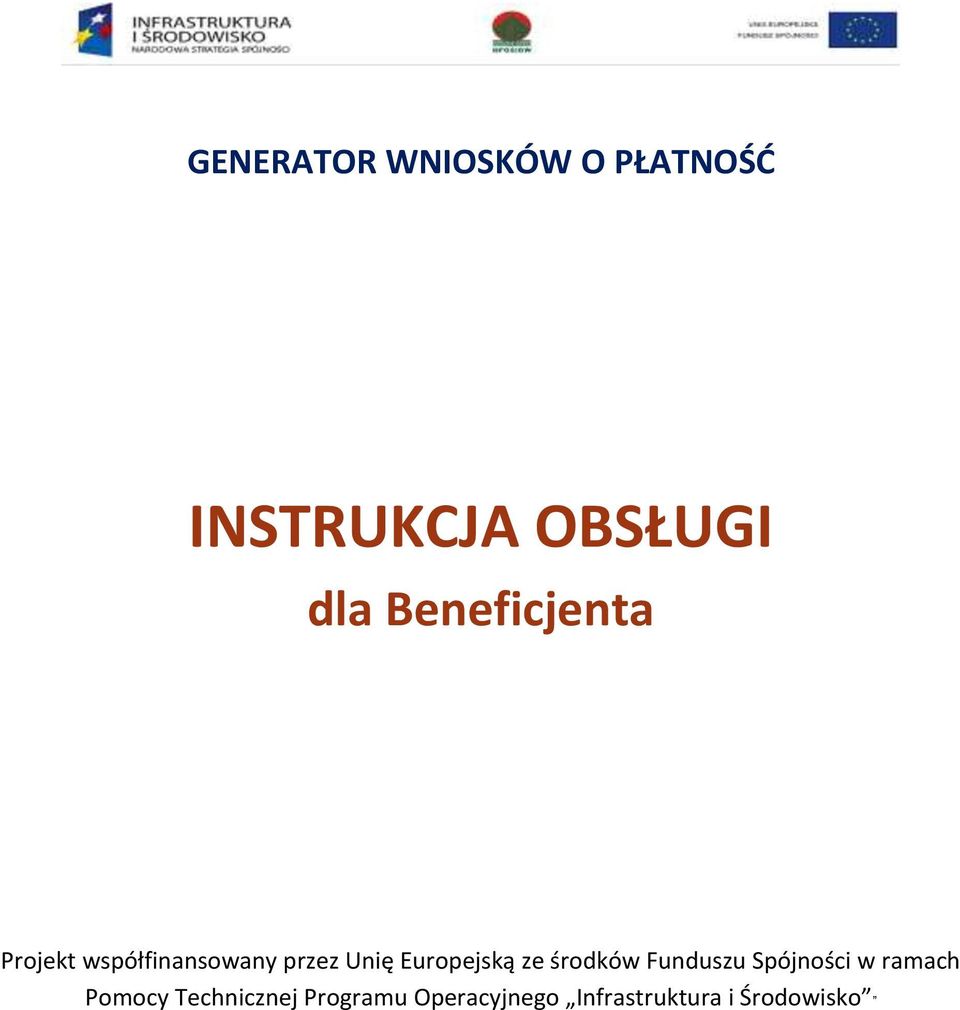 Europejską ze środków Funduszu Spójności w ramach