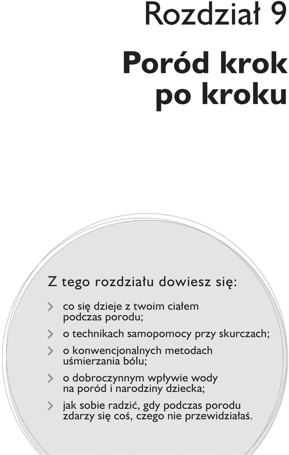 dzieje z twoim ciałem podczas porodu; o technikach samopomocy przy skurczach; o