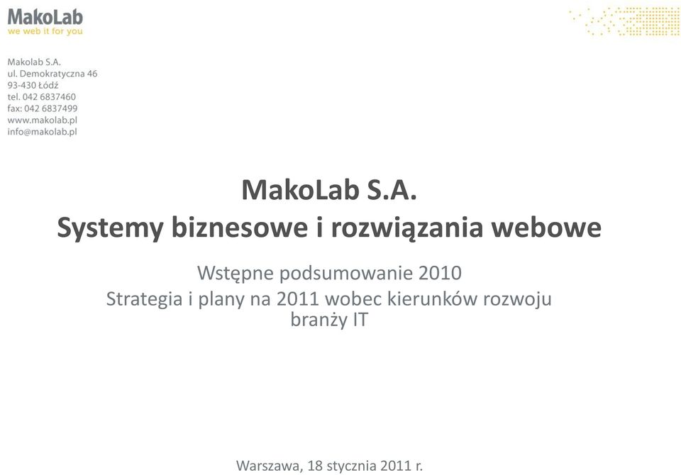 Wstępne podsumowanie 2010 Strategia i
