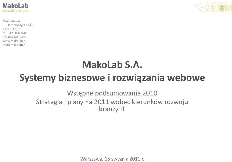 Wstępne podsumowanie 2010 Strategia i