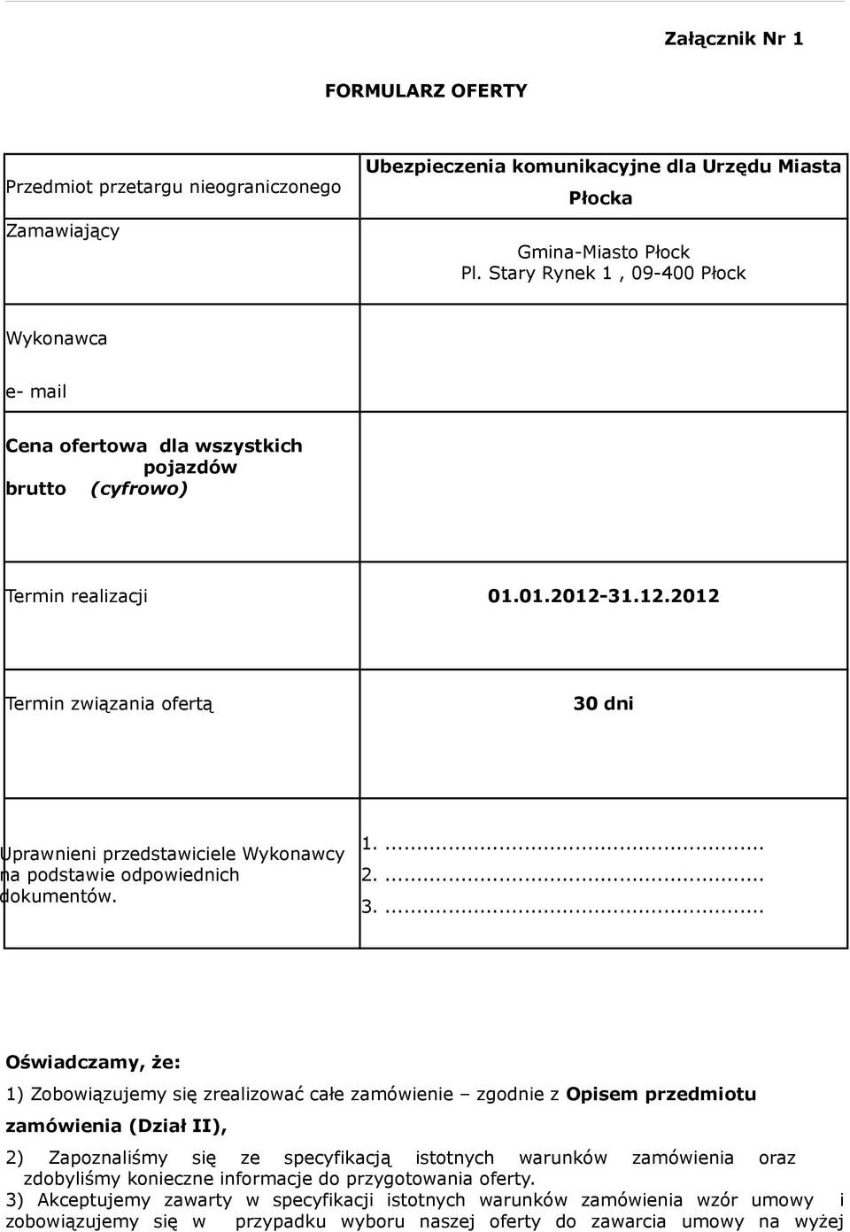 31.12.2012 Termin związania ofertą 30