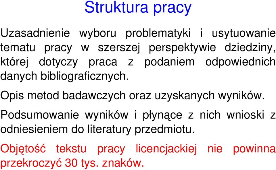 Opis metod badawczych oraz uzyskanych wyników.