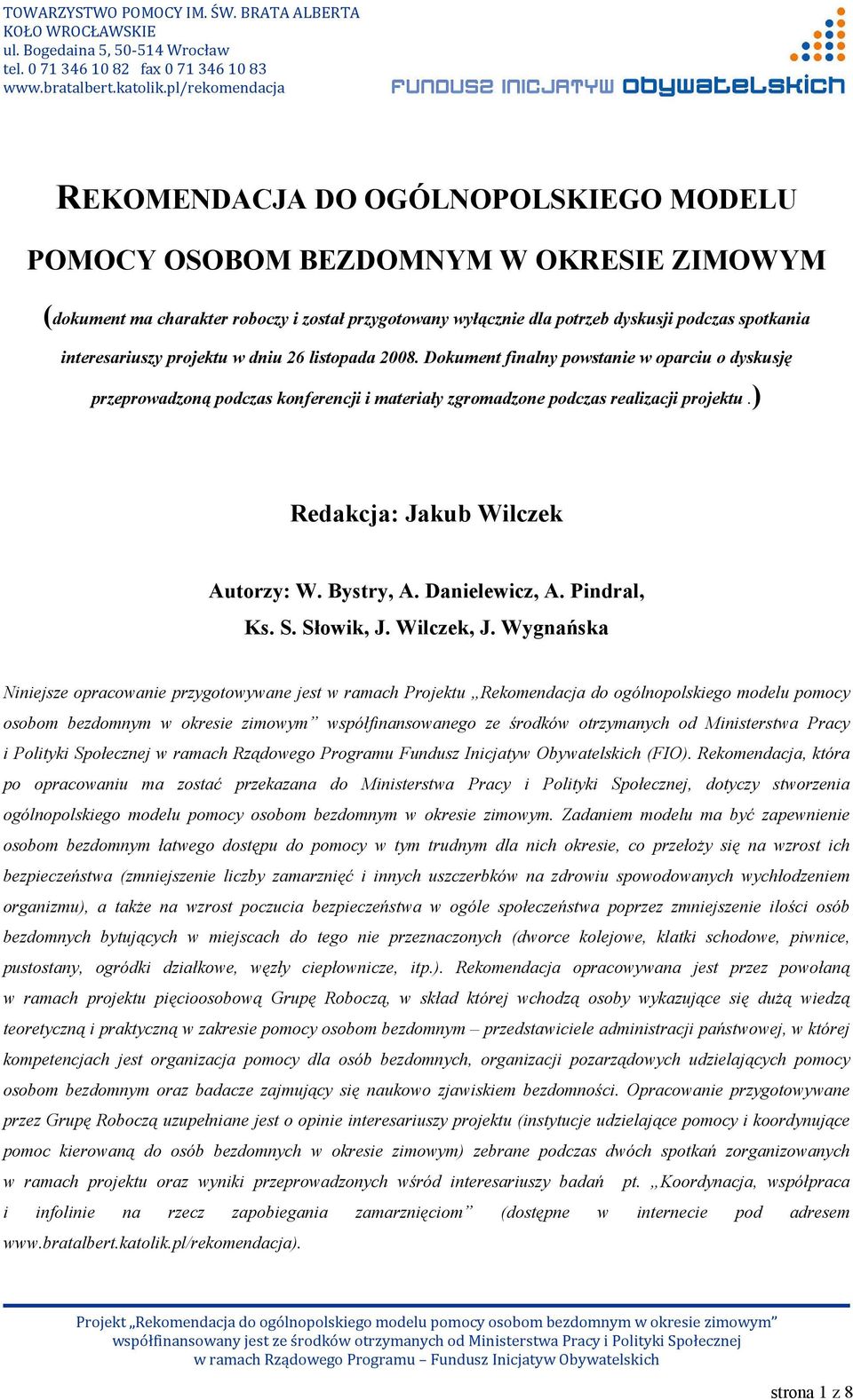 ) Redakcja: Jakub Wilczek Autorzy: W. Bystry, A. Danielewicz, A. Pindral, Ks. S. Słowik, J. Wilczek, J.